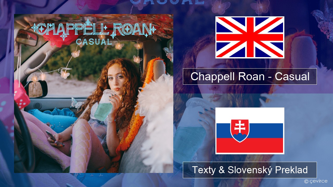 Chappell Roan – Casual Anglický Texty & Slovenský Preklad