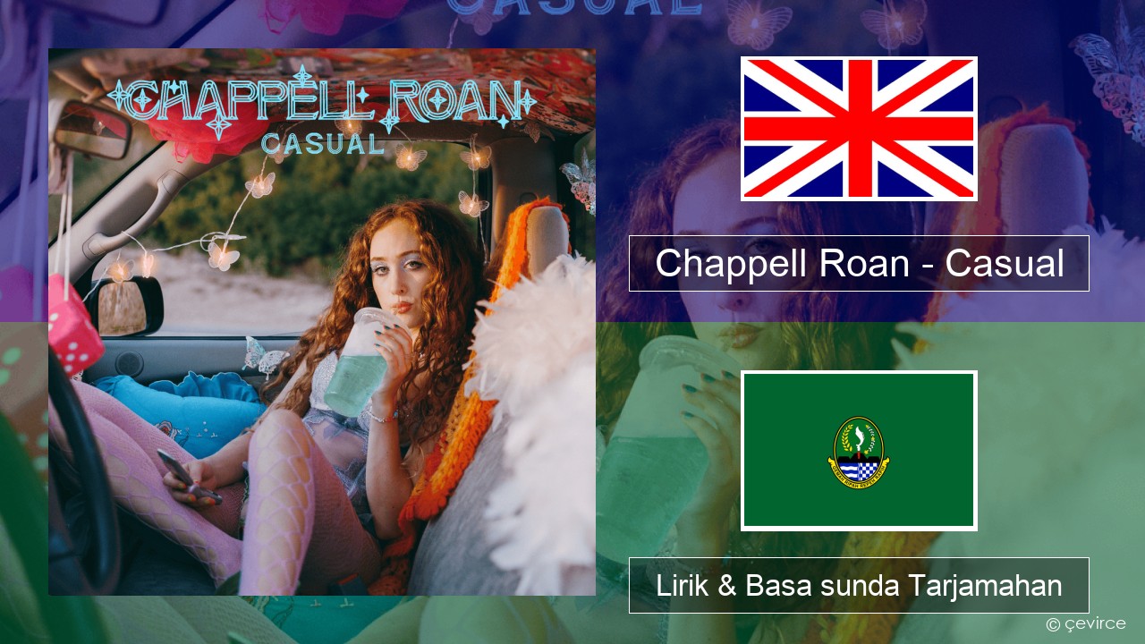 Chappell Roan – Casual Basa inggris Lirik & Basa sunda Tarjamahan