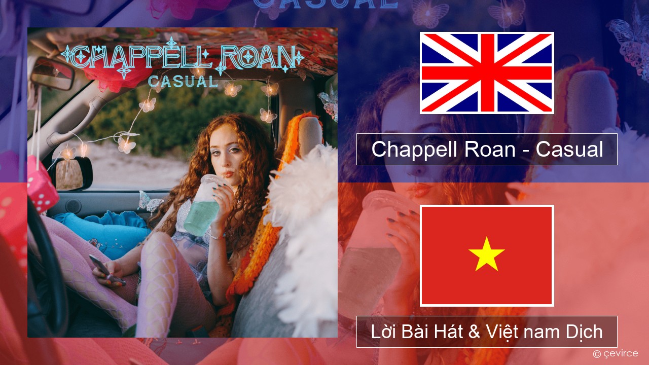 Chappell Roan – Casual Tiếng anh Lời Bài Hát & Việt nam Dịch