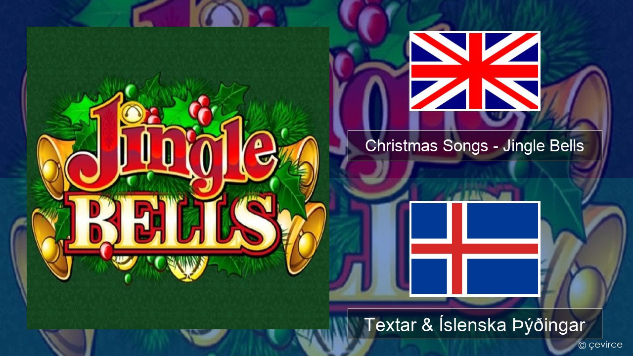 Christmas Songs – Jingle Bells Íslenska Textar & Íslenska Þýðingar