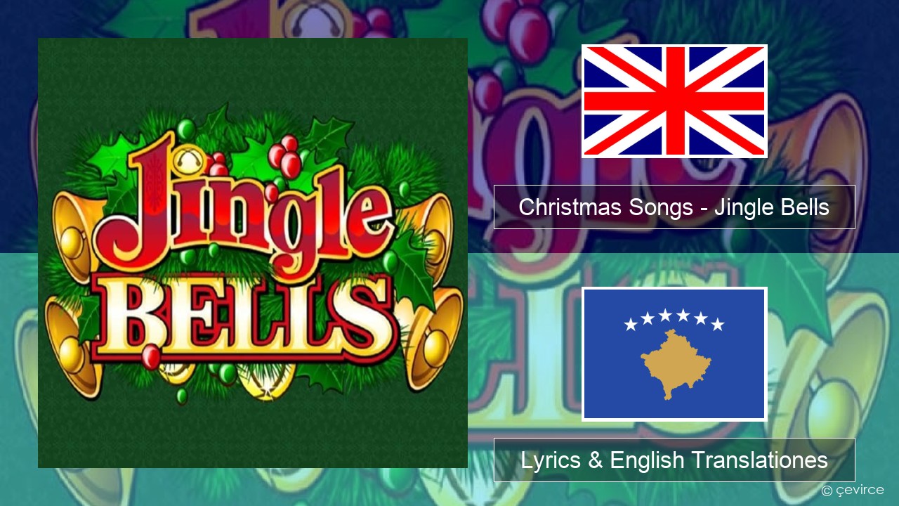 Christmas Songs – Jingle Bells Anglorum Lyrics & English Translationes