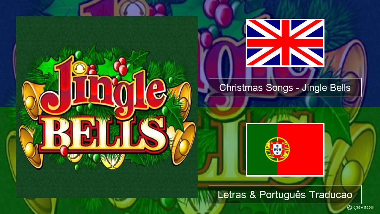 Christmas Songs – Jingle Bells Inglês Letras & Português Traducao