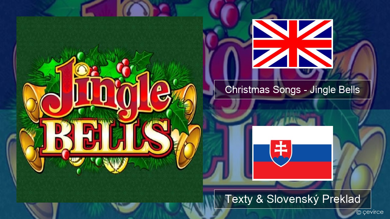 Christmas Songs – Jingle Bells Anglický Texty & Slovenský Preklad