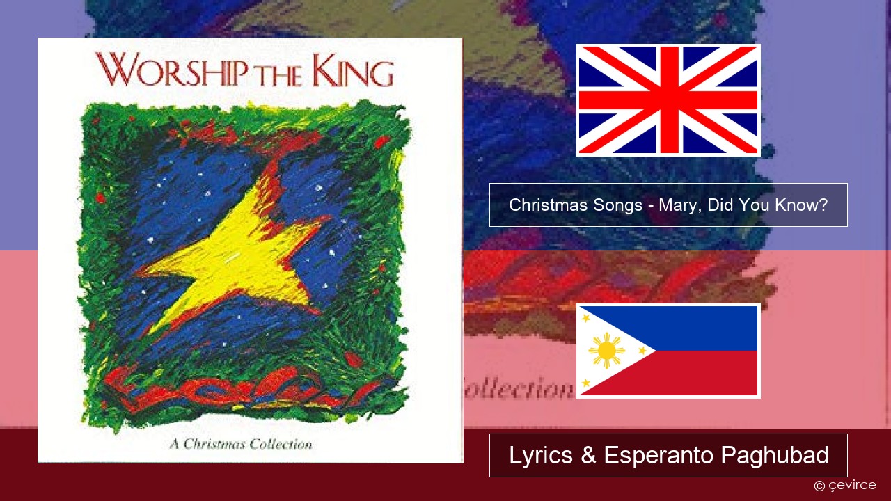 Christmas Songs – Mary, Did You Know? English Lyrics & Esperanto Paghubad