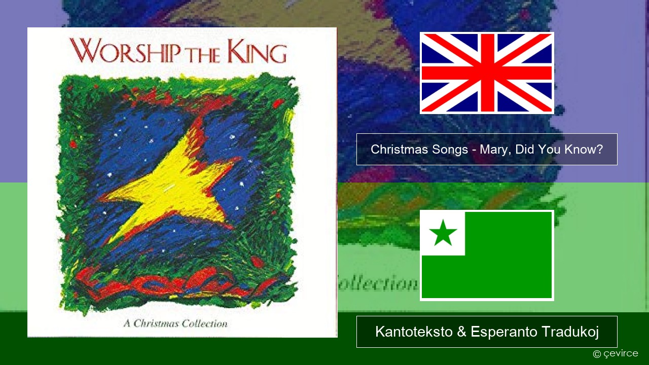 Christmas Songs – Mary, Did You Know? La angla Kantoteksto & Esperanto Tradukoj