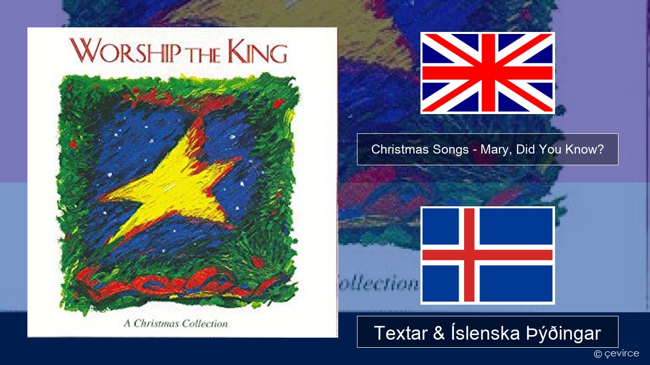 Christmas Songs – Mary, Did You Know? Íslenska Textar & Íslenska Þýðingar