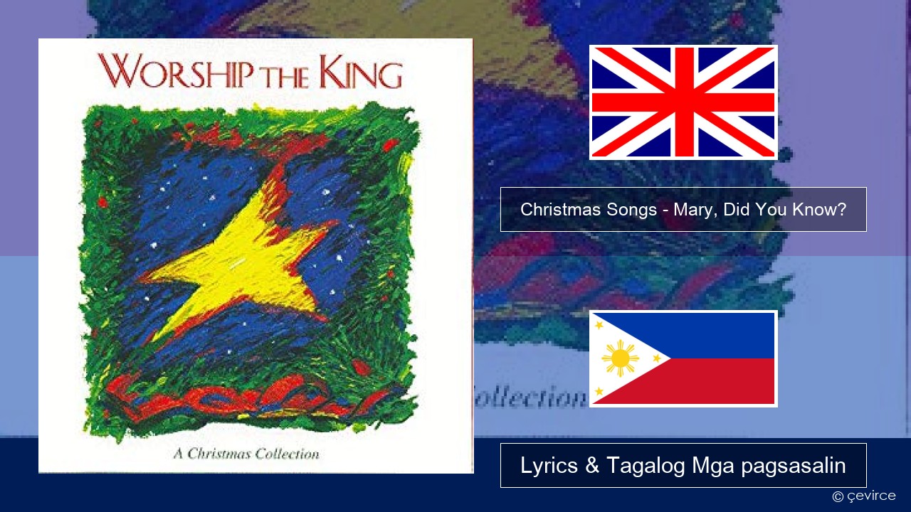 Christmas Songs – Mary, Did You Know? Ingles Lyrics & Tagalog Mga pagsasalin