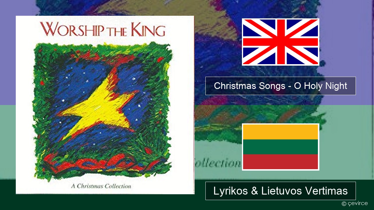 Christmas Songs – O Holy Night Anglų Lyrikos & Lietuvos Vertimas