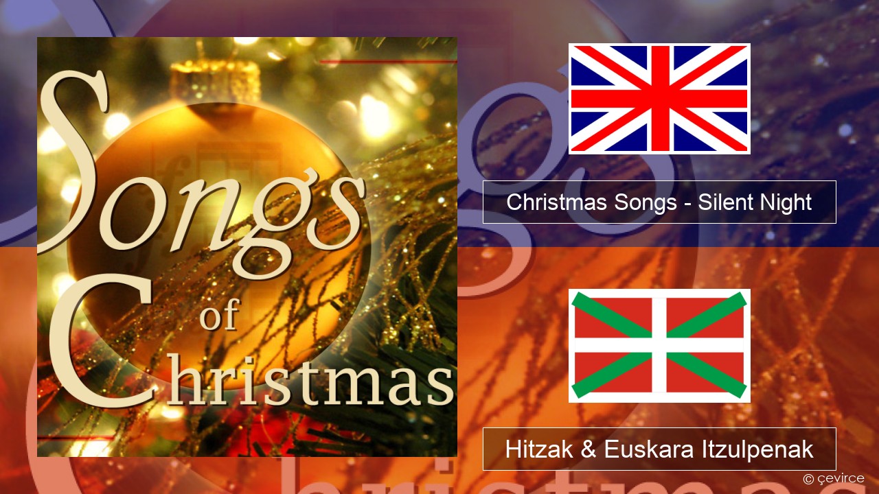 Christmas Songs – Silent Night Ingelesa Hitzak & Euskara Itzulpenak