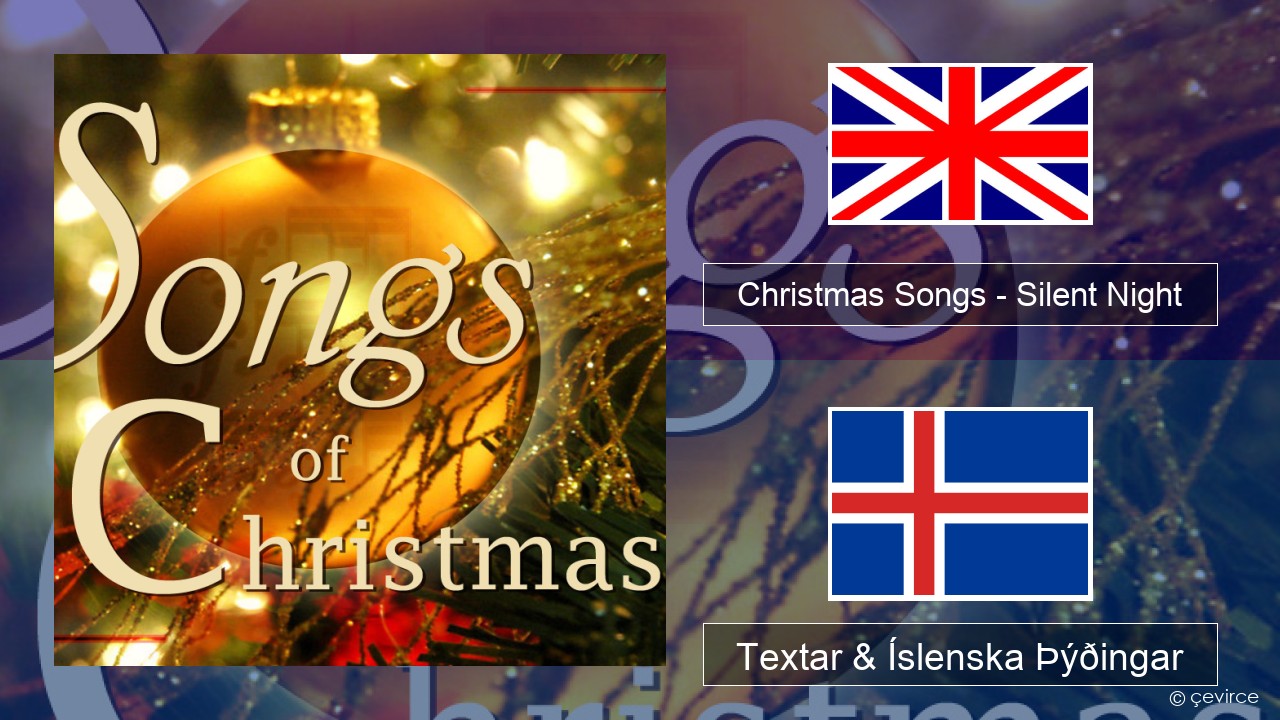 Christmas Songs – Silent Night Íslenska Textar & Íslenska Þýðingar