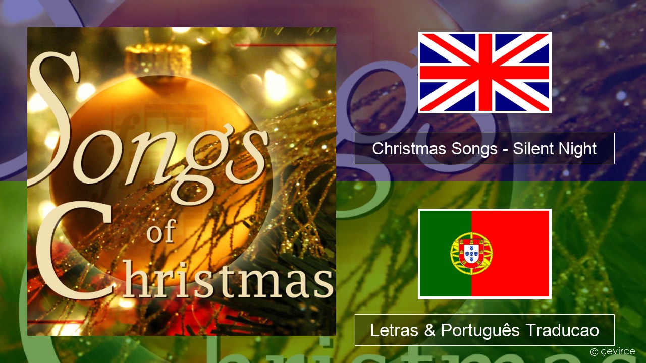 Christmas Songs – Silent Night Inglês Letras & Português Traducao