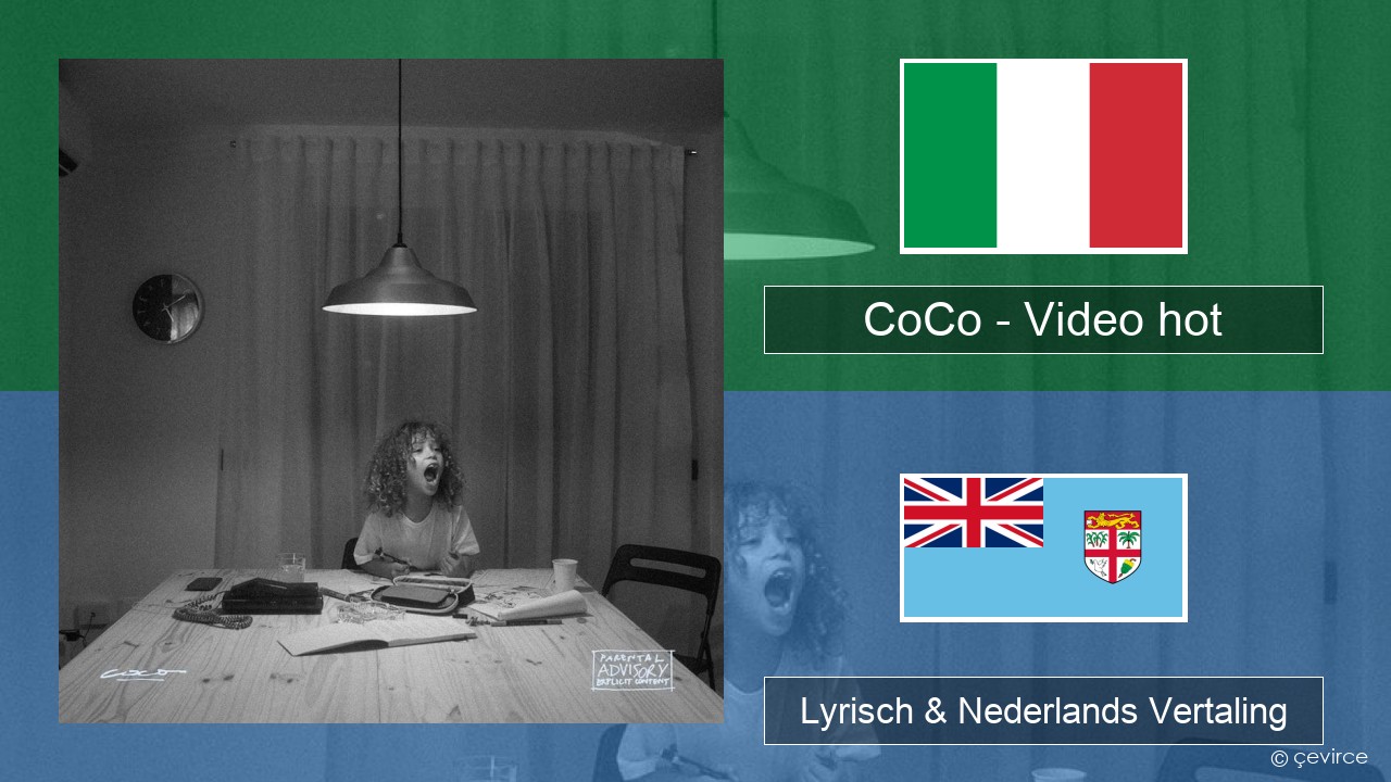 CoCo – Video hot Italiaans Lyrisch & Nederlands Vertaling