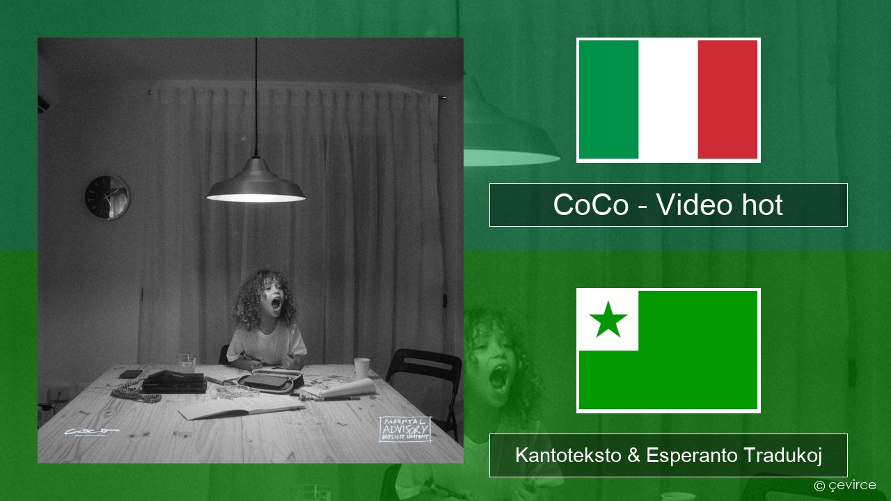 CoCo – Video hot La itala Kantoteksto & Esperanto Tradukoj