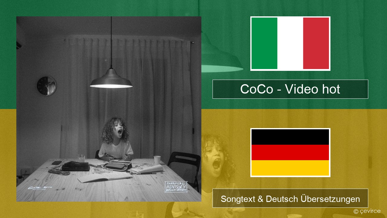 CoCo – Video hot Italienisch Songtext & Deutsch Übersetzungen