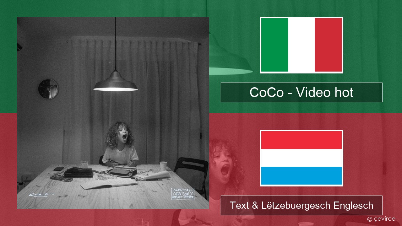 CoCo – Video hot Italienesch Text & Lëtzebuergesch Englesch