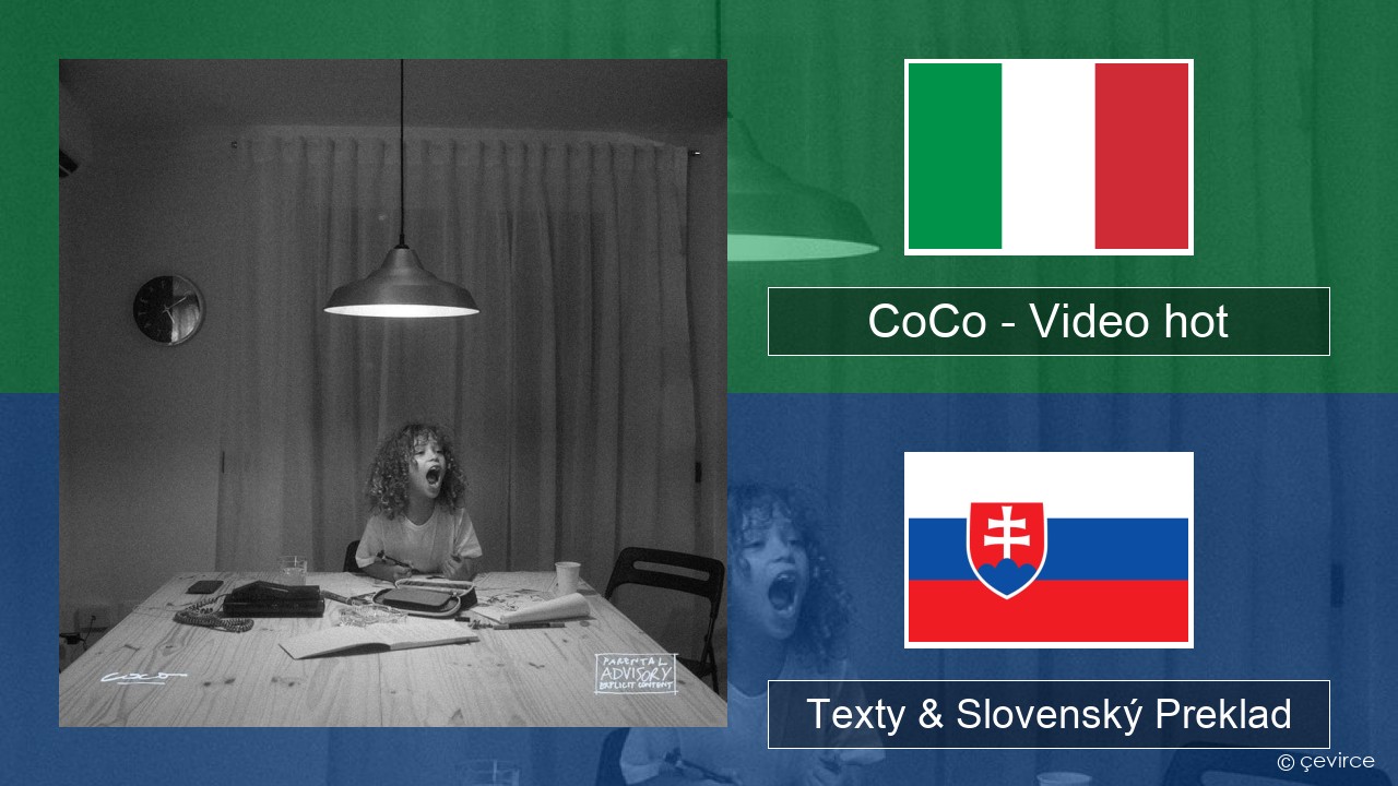 CoCo – Video hot Taliansky Texty & Slovenský Preklad