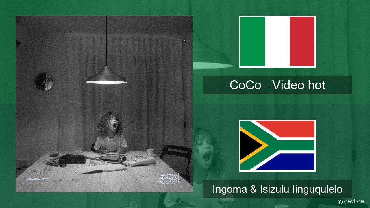 CoCo – Video hot Isi-Italian Ingoma & Isizulu Iinguqulelo