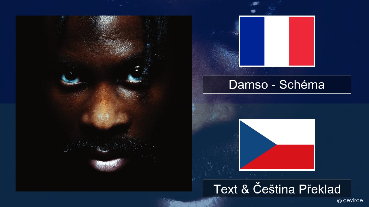 Damso – Schéma Francouzský Text & Čeština Překlad