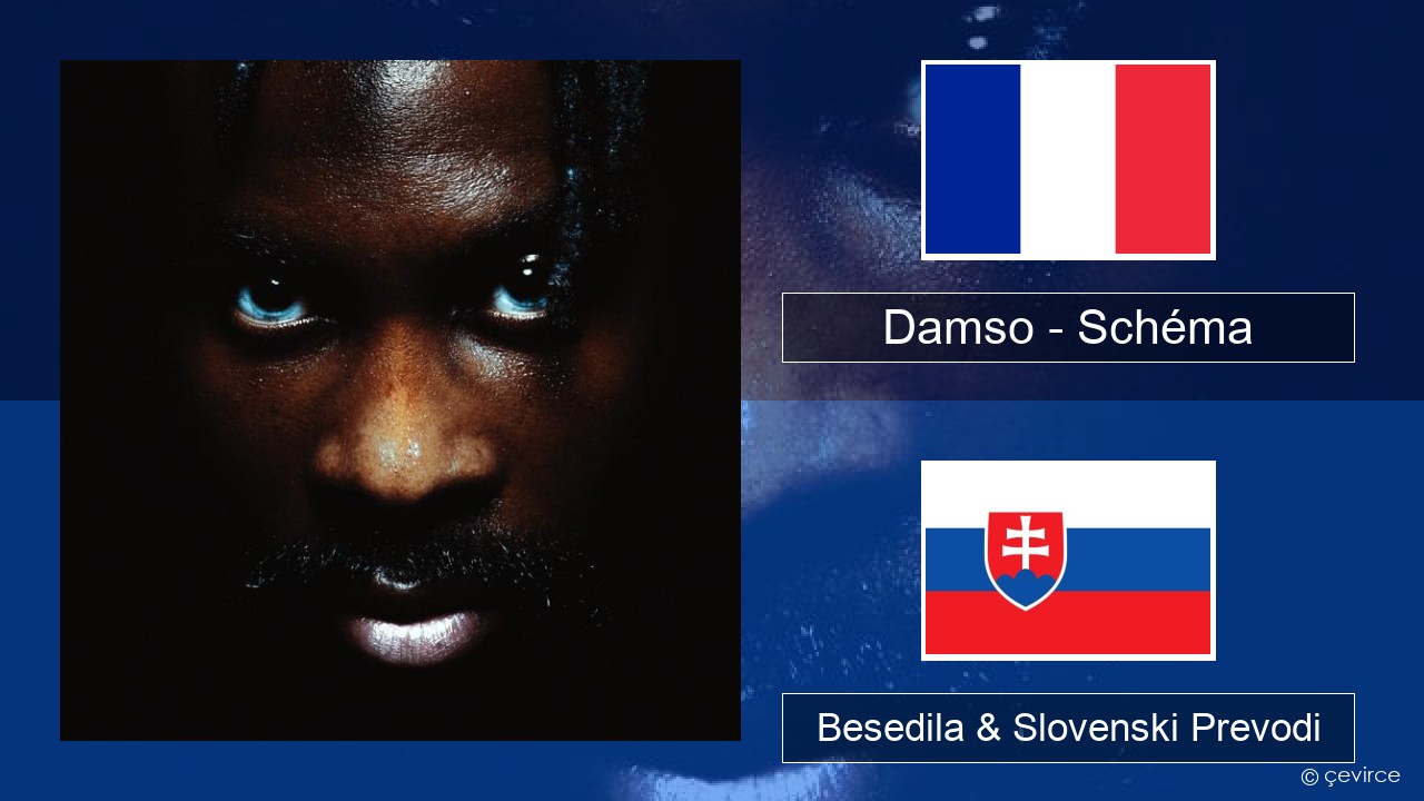 Damso – Schéma Francoski Besedila & Slovenski Prevodi