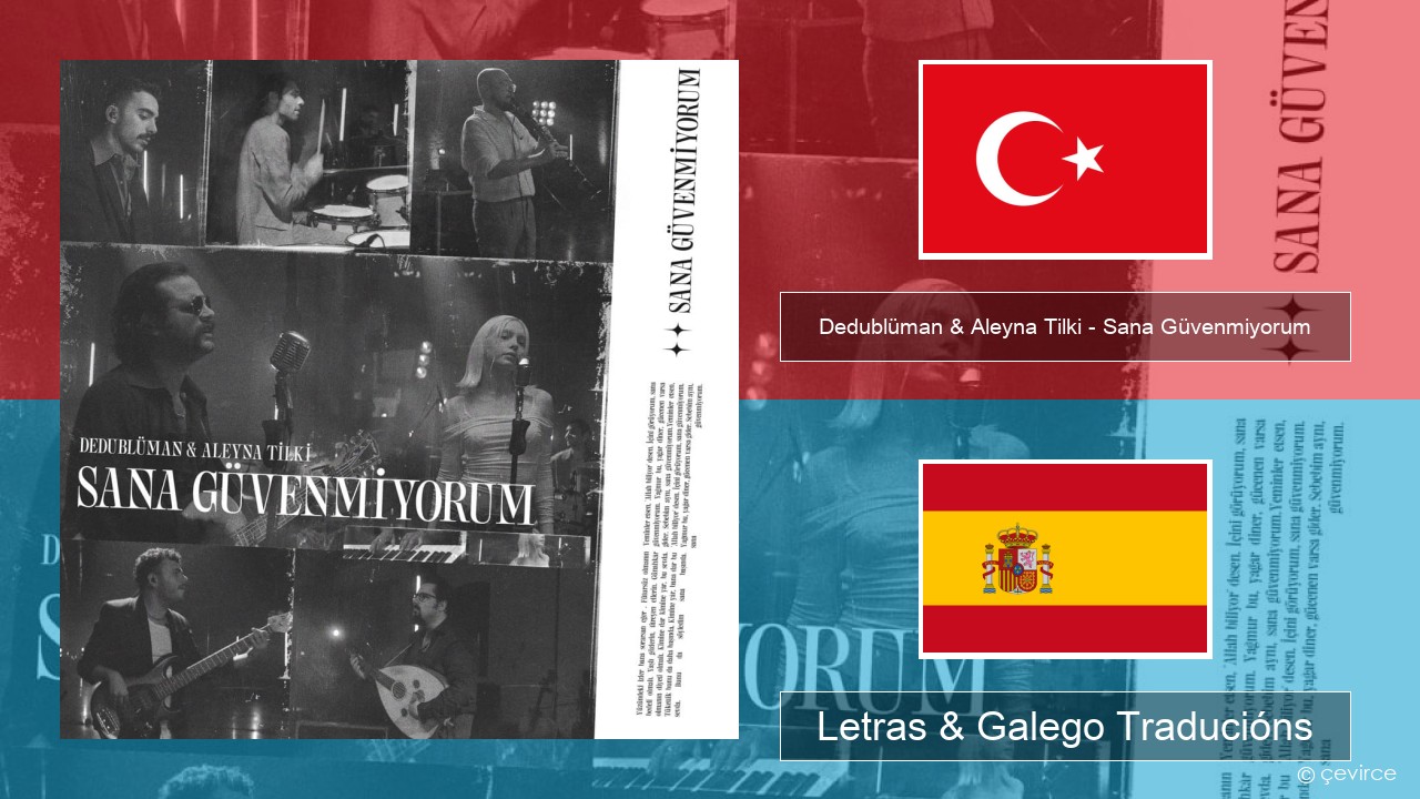 Dedublüman & Aleyna Tilki – Sana Güvenmiyorum (Dedub Sessions) Turco Letras & Galego Traducións