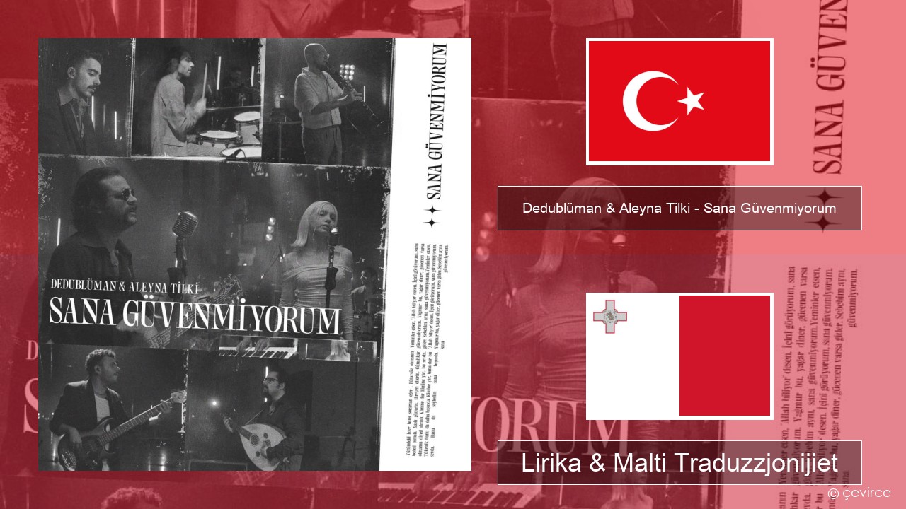 Dedublüman & Aleyna Tilki – Sana Güvenmiyorum (Dedub Sessions) Tork Lirika & Malti Traduzzjonijiet