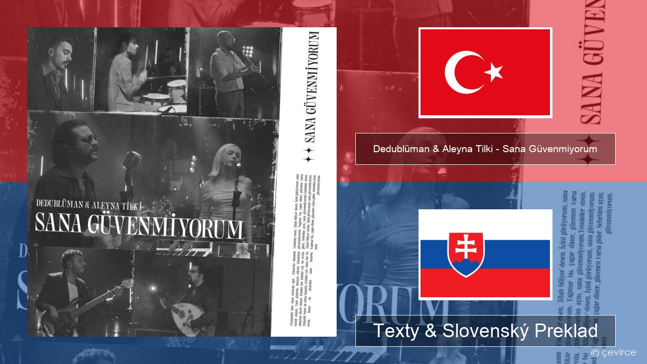 Dedublüman & Aleyna Tilki – Sana Güvenmiyorum (Dedub Sessions) Turecký Texty & Slovenský Preklad