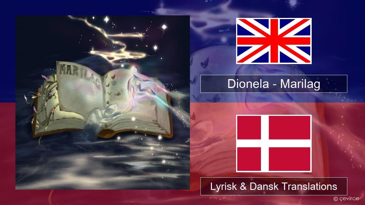 Dionela – Marilag Engelsk Lyrisk & Dansk Translations