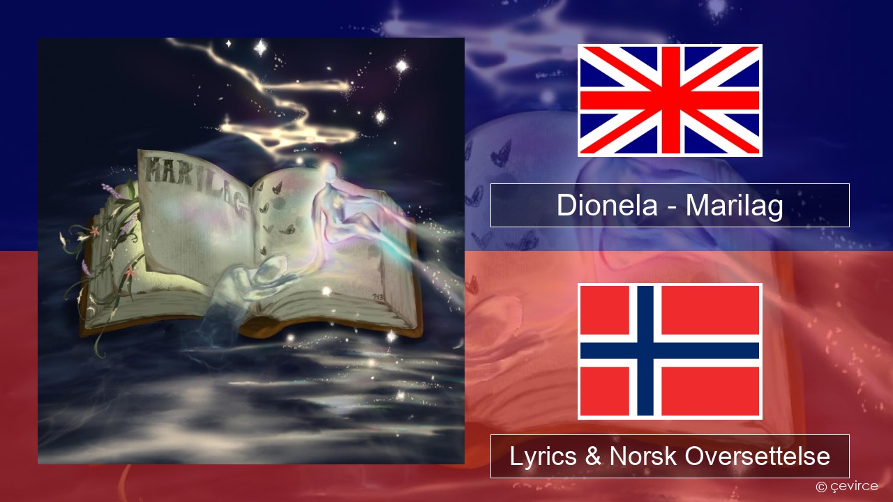 Dionela – Marilag Engelsk Lyrics & Norsk Oversettelse