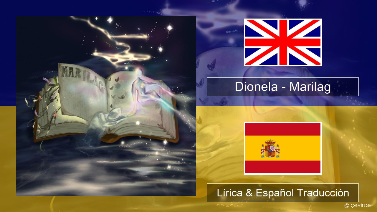 Dionela – Marilag Ingl Lírica & Español Traducción