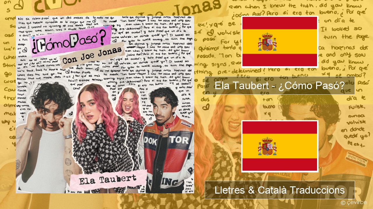 Ela Taubert – ¿Cómo Pasó? (Con Joe Jonas) Espanyol Lletres & Català Traduccions