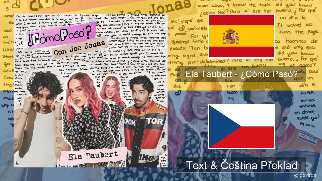 Ela Taubert – ¿Cómo Pasó? (Con Joe Jonas) Španělský Text & Čeština Překlad