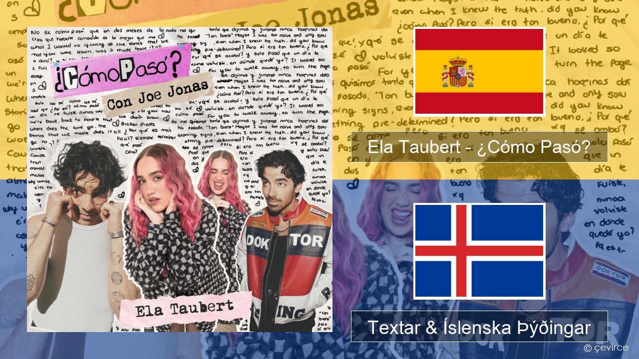 Ela Taubert – ¿Cómo Pasó? (Con Joe Jonas) Spænska Textar & Íslenska Þýðingar