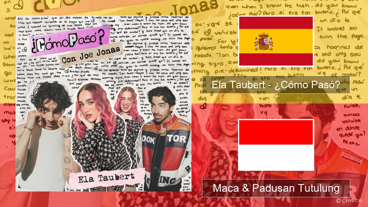 Ela Taubert – ¿Cómo Pasó? (Con Joe Jonas) Spanyol Maca & Padusan Tutulung