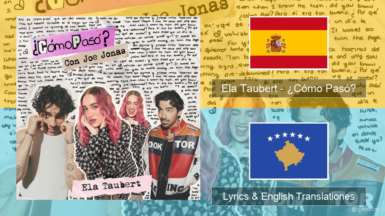 Ela Taubert – ¿Cómo Pasó? (Con Joe Jonas) Spanish Lyrics & English Translationes