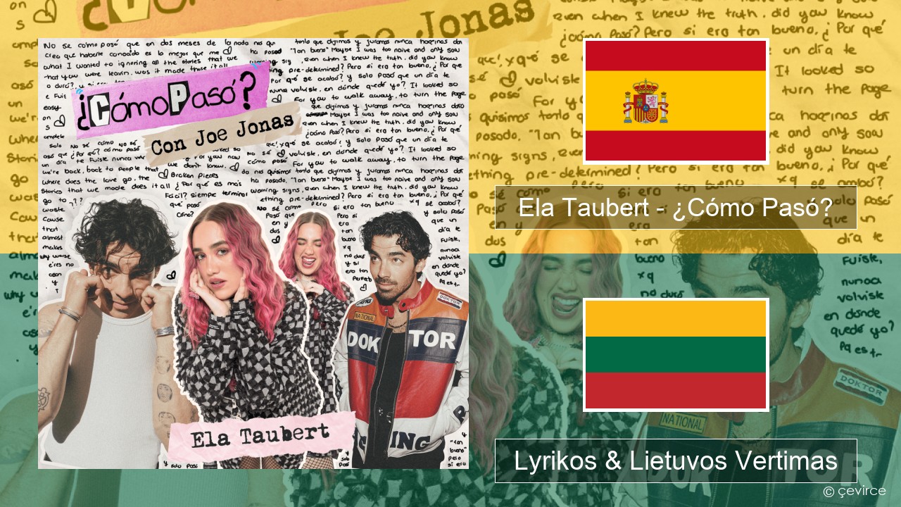 Ela Taubert – ¿Cómo Pasó? (Con Joe Jonas) Ispanų Lyrikos & Lietuvos Vertimas