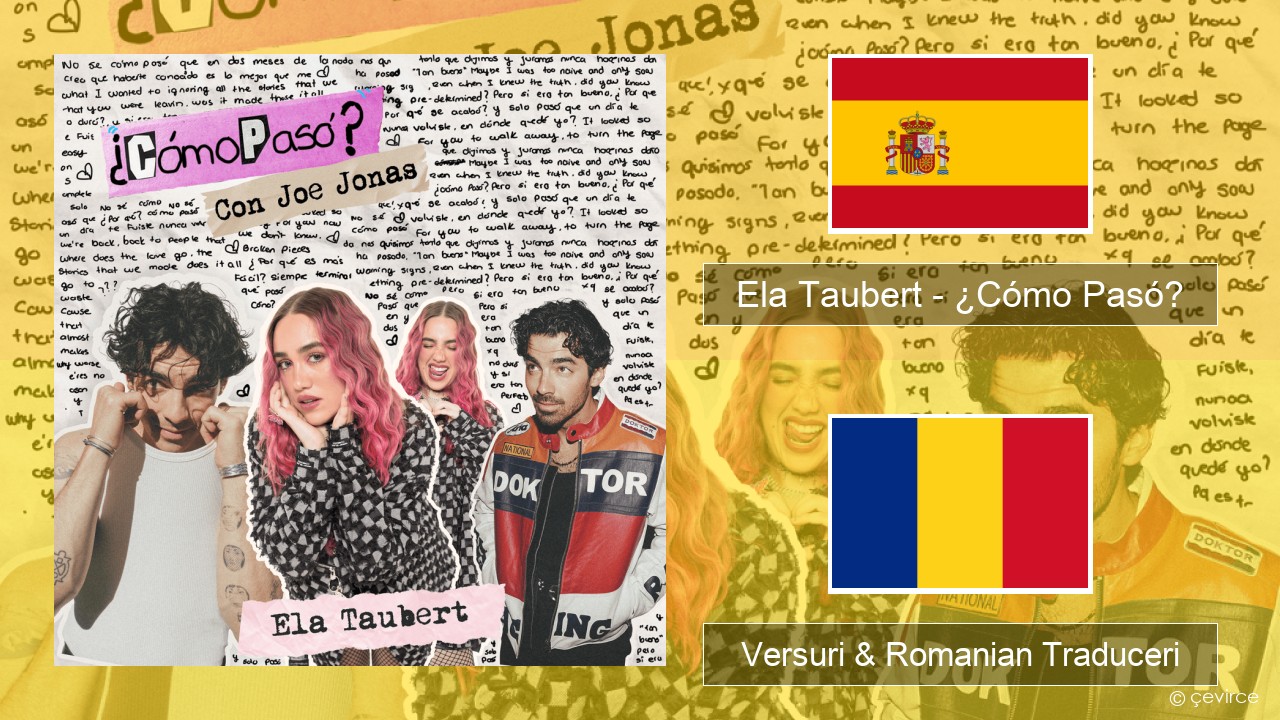 Ela Taubert – ¿Cómo Pasó? (Con Joe Jonas) Spaniolă Versuri & Romanian Traduceri