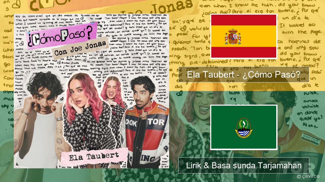 Ela Taubert – ¿Cómo Pasó? (Con Joe Jonas) Spanyol Lirik & Basa sunda Tarjamahan