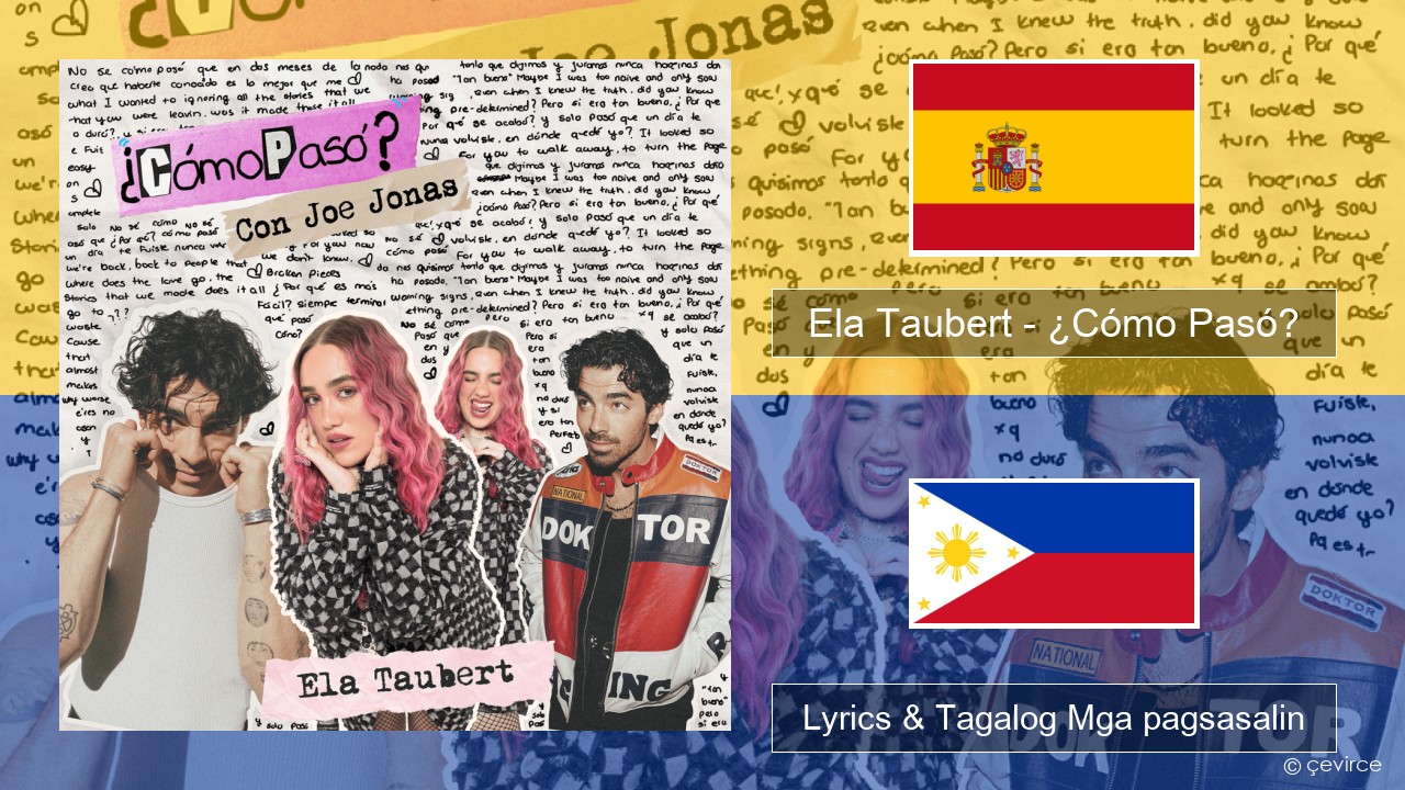 Ela Taubert – ¿Cómo Pasó? (Con Joe Jonas) Espanyol Lyrics & Tagalog Mga pagsasalin