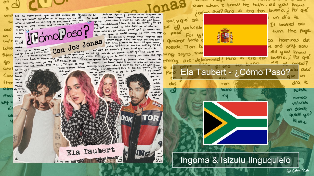 Ela Taubert – ¿Cómo Pasó? (Con Joe Jonas) Isispanish Ingoma & Isizulu Iinguqulelo