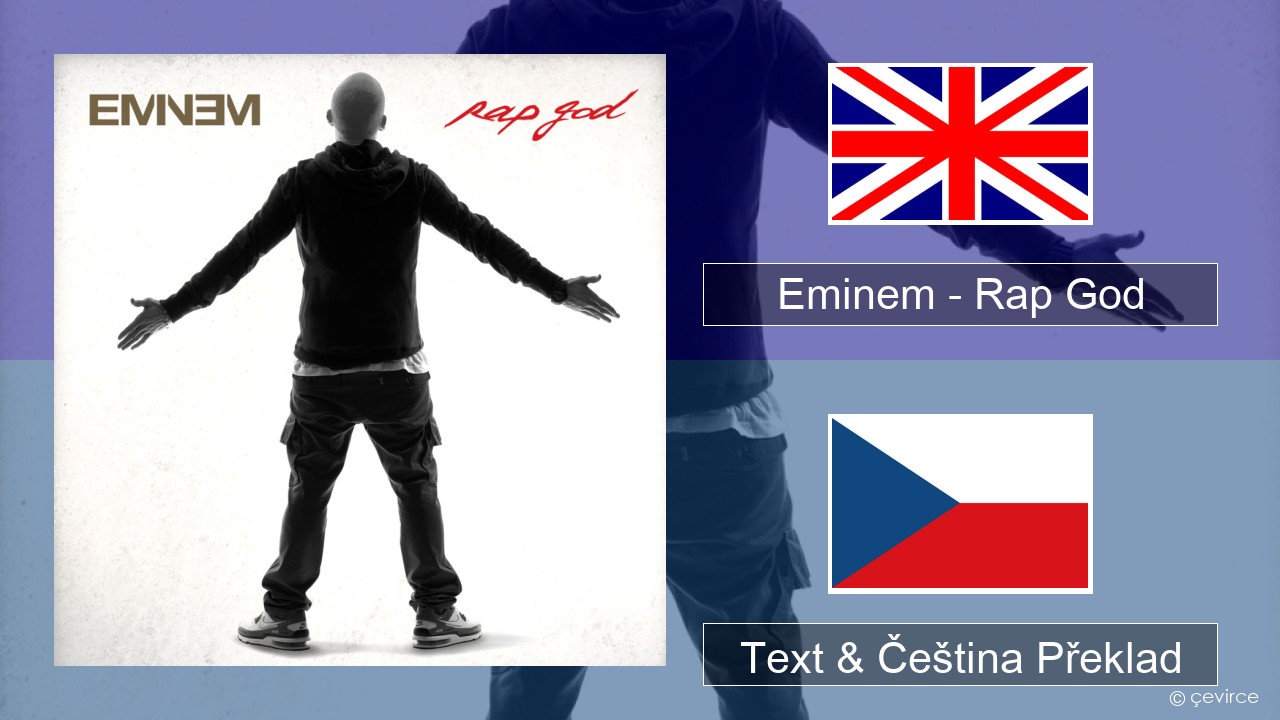 Eminem – Rap God Anglický Text & Čeština Překlad