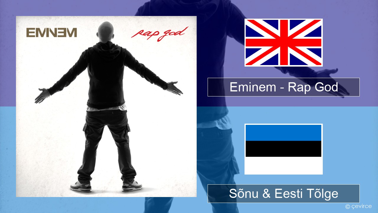 Eminem – Rap God Inglise Sõnu & Eesti Tõlge