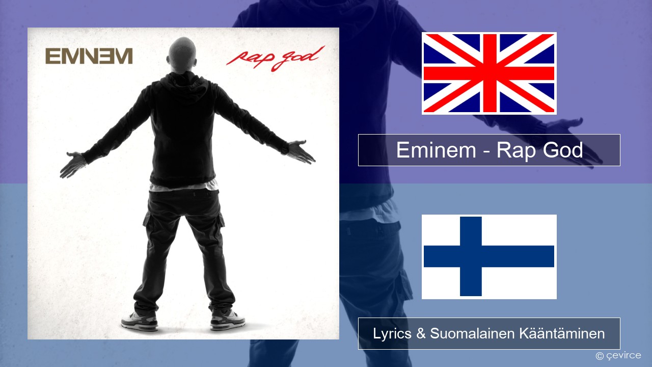 Eminem – Rap God Englanti Lyrics & Suomalainen Kääntäminen