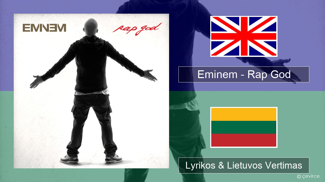 Eminem – Rap God Anglų Lyrikos & Lietuvos Vertimas