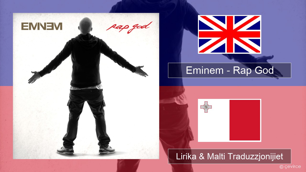 Eminem – Rap God Ingliż Lirika & Malti Traduzzjonijiet