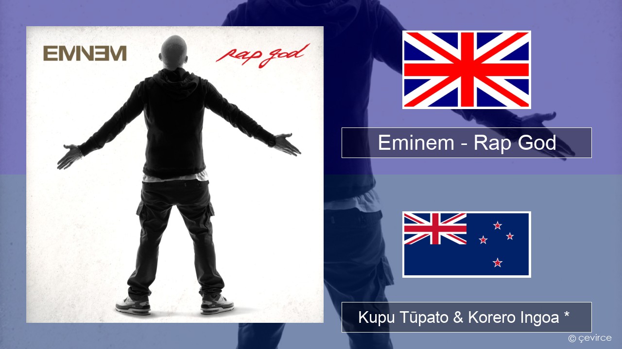 Eminem – Rap God Ingoa *  Kupu Tūpato & Korero Ingoa *