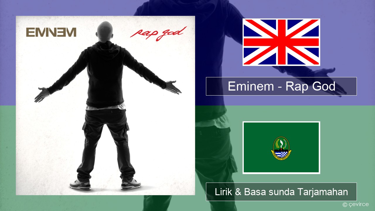 Eminem – Rap God Basa inggris Lirik & Basa sunda Tarjamahan