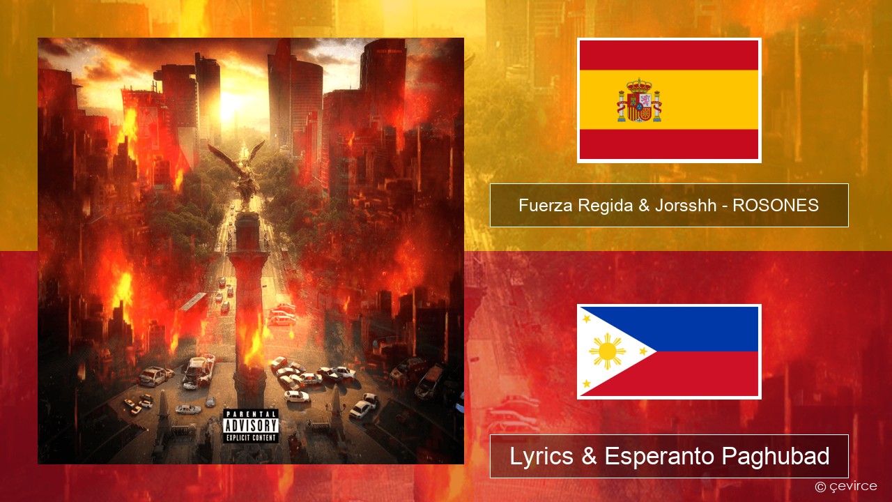 Fuerza Regida & Jorsshh – ROSONES Espanya Lyrics & Esperanto Paghubad