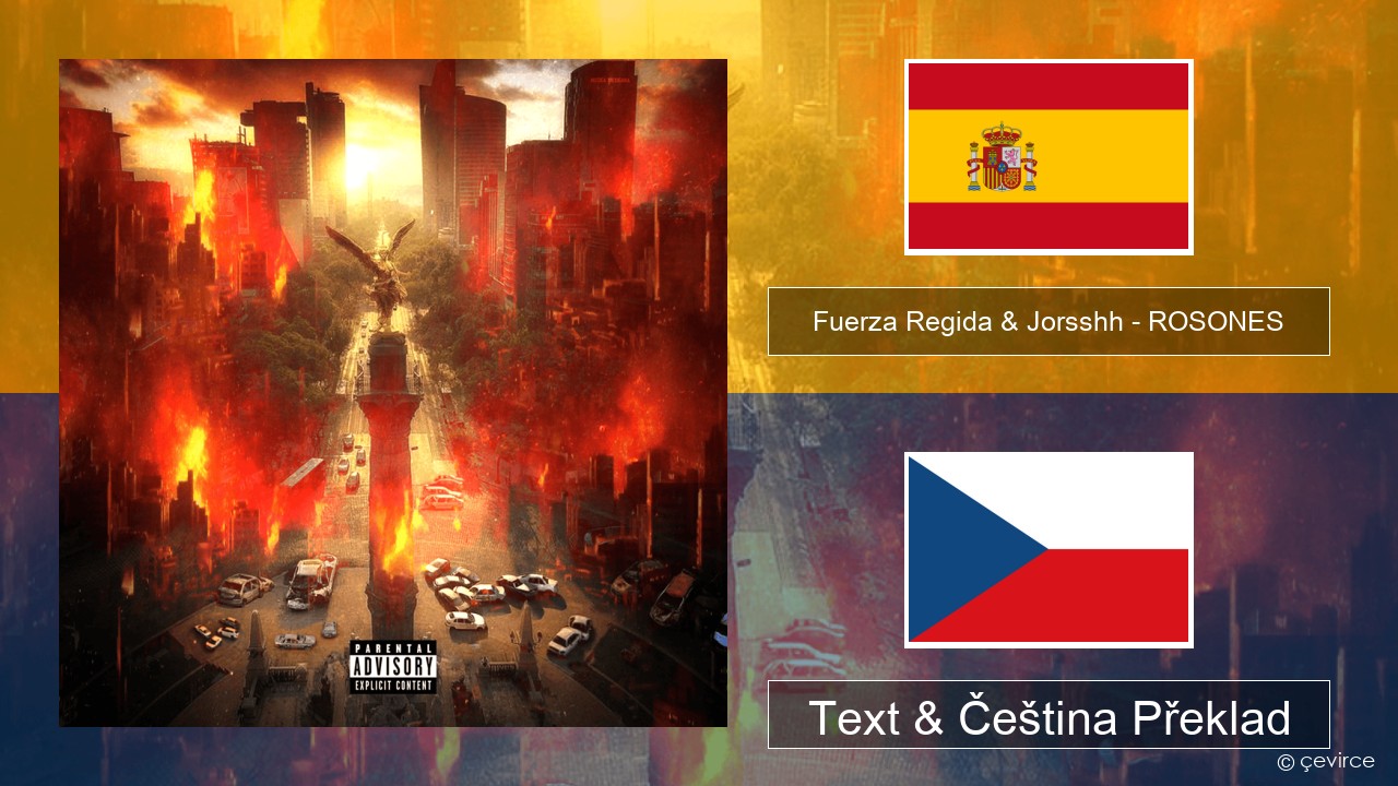 Fuerza Regida & Jorsshh – ROSONES Španělský Text & Čeština Překlad