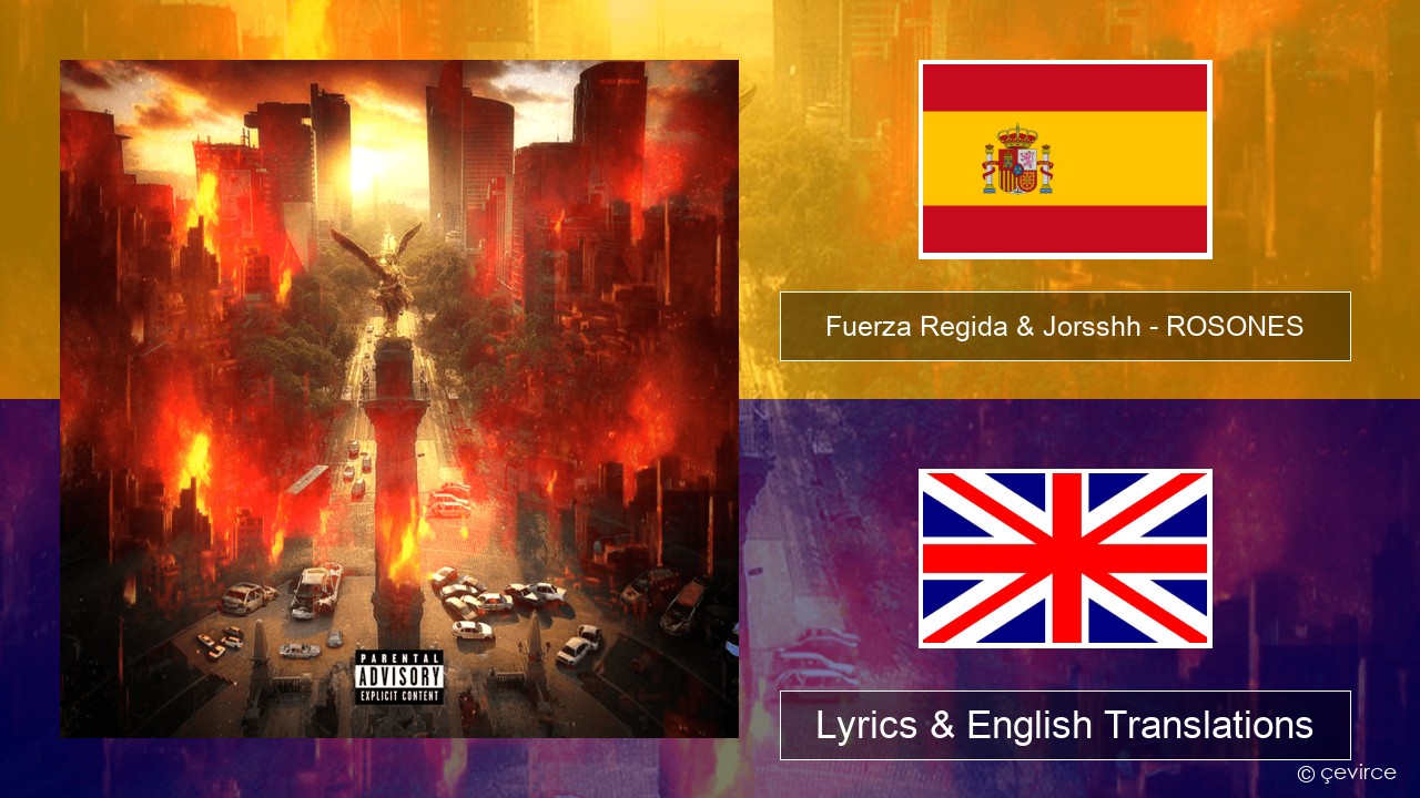 Fuerza Regida & Jorsshh – ROSONES Spanish Lyrics & English Translations