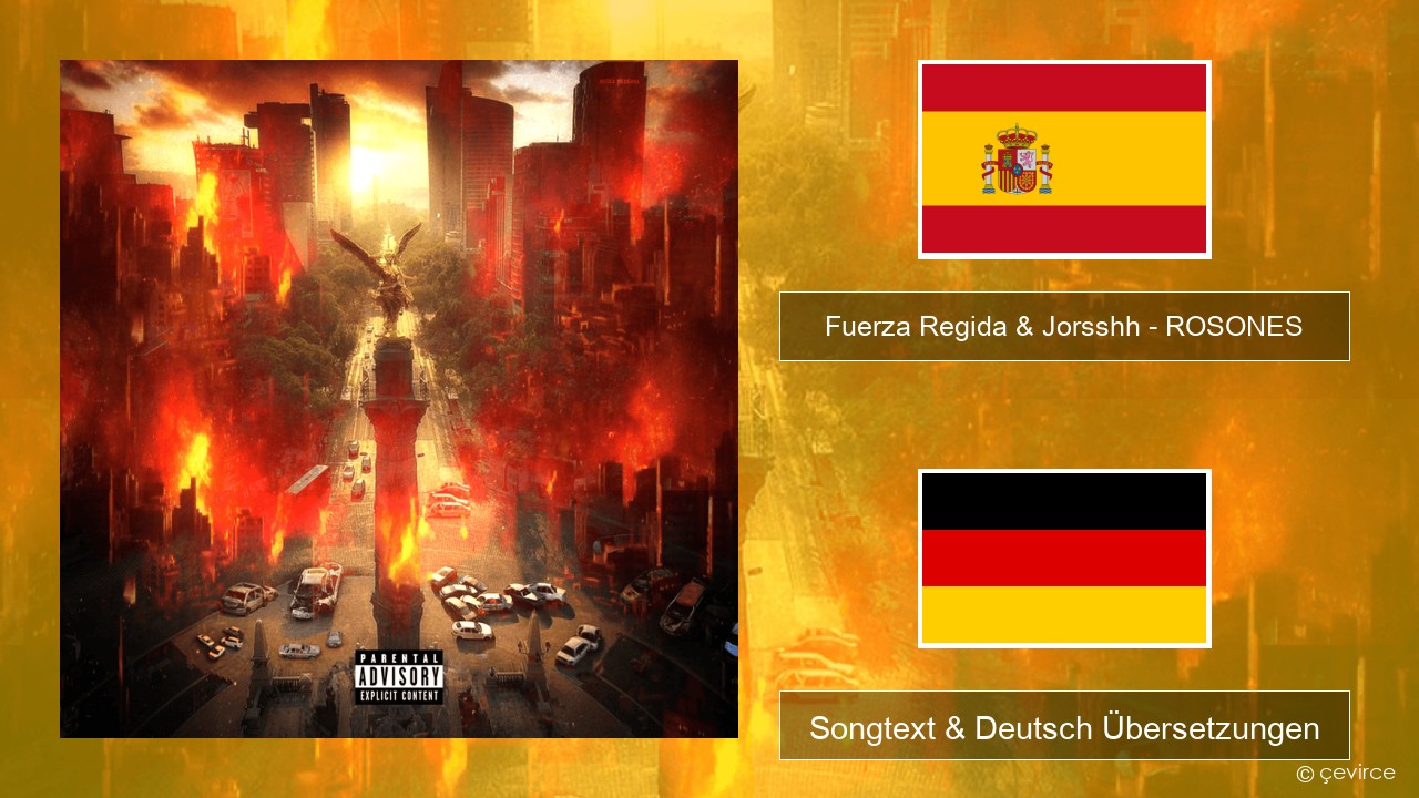 Fuerza Regida & Jorsshh – ROSONES Spanisch Songtext & Deutsch Übersetzungen